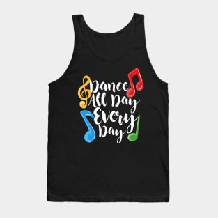 Dance All Day Every Day Tank Top